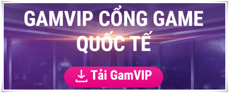 Link tải GamVIP